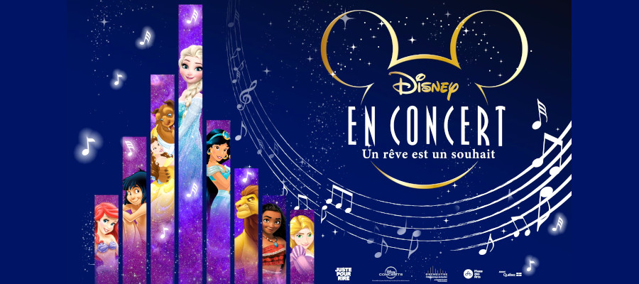 Disney en concert : Un rêve est un souhait, présenté par Juste pour rire